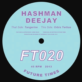 HASHMAN DEEJAY / TANGERINE/ORBIS TERTIUS