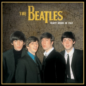 BEATLES / ビートルズ / THIRTY WEEKS IN 1963