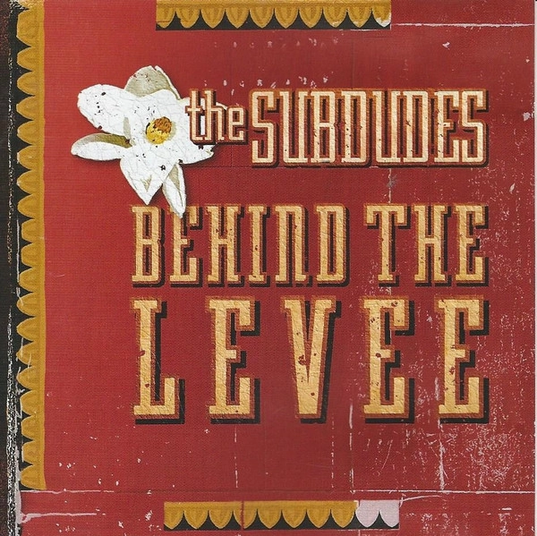 SUBDUDES / BEHIND THE LEVEE