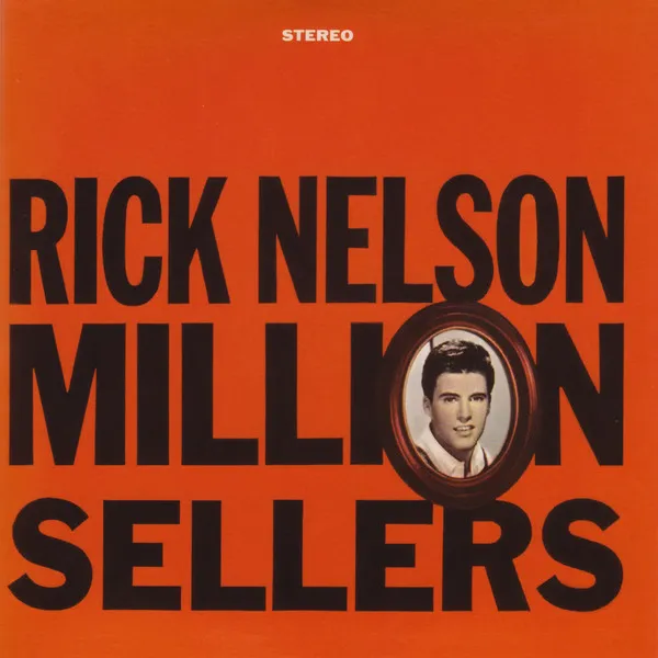 RICK NELSON / リック・ネルソン / MLLION SELLERS