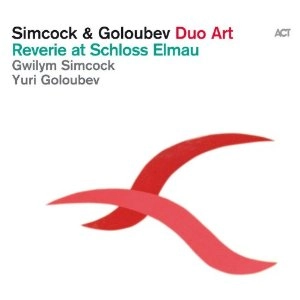 GWILYM SIMCOCK / ギレルモ・シムコック / DUO ART: REVERIE AT SCHLOSS ELMAU