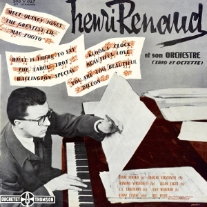 HENRI RENAUD / アンリ・ルノー / HENRI RENAUD ET SON ORCHESTRE (TRIO ET OCTETTE)