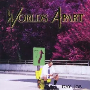 WORLDS APART / DAY JOB