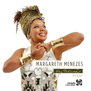 MARGARETH MENEZES / マルガレッチ・メネーゼス / VOZ TALISMA