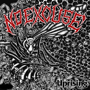 NO EXCUSE / ノーエクスキューズ / アップライジング / Uprising
