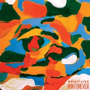 ADVENTURES / RUN FOREVER / SPLIT