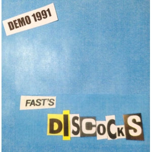 DISCOCKS / ディスコックス / ファスツ・ディスコックス・デモ１９９１ / FAST'S DISCOCKS DEMO1991 7"