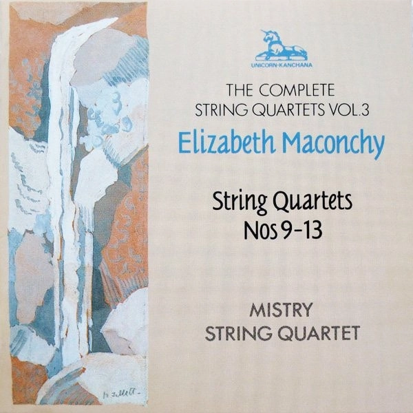 MISTRY QUARTET / ミストリー弦楽四重奏団 / MACONCHY:STRING QUARTETS VOL.3(NOS.9-13)