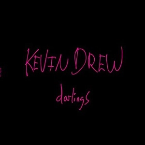 KEVIN DREW / ケヴィン・ドリュー / DARLINGS