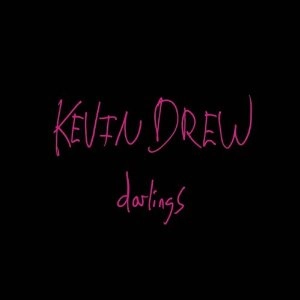 KEVIN DREW / ケヴィン・ドリュー / DARLINGS