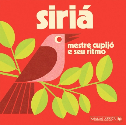 MESTRE CUPIJO E SEU RITMO / メストリ・クピジョー・イ・セウ・ヒッチモ / SIRIA