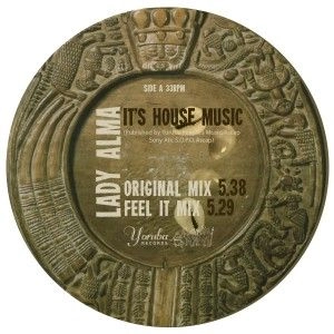 LADY ALMA / IT'S HOUSE MUSIC