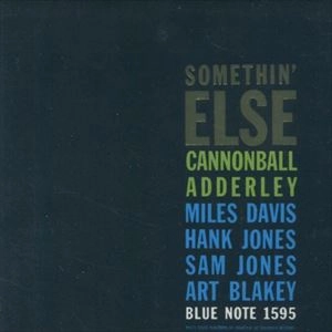 CANNONBALL ADDERLEY / キャノンボール・アダレイ / サムシン･エルス