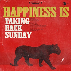 TAKING BACK SUNDAY / テイキング・バック・サンデイ / HAPPINESS IS