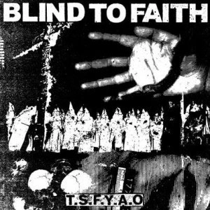 BLIND TO FAITH / THE SEVEN FAT YEARS ARE OVER