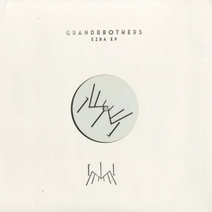 GRANDBROTHERS / グランドブラザーズ / EZRA EP