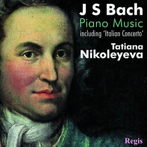 TATIANA NIKOLAYEVA / タチヤナ・ニコラーエワ / BACH: PIANO MUSIC