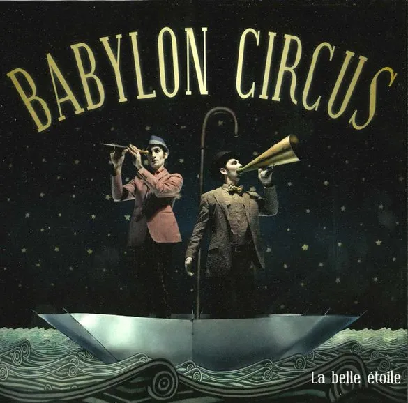 BABYLON CIRCUS / LA BELLE ETOILE