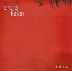 ANDREI FURLAN  / アンドレイ・フルラン / DIA DE CASA
