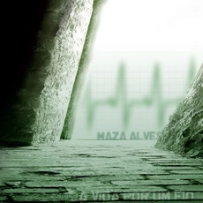 MAZA ALVES / マーザ・アウヴェス / A VIDA POR UM FIO / VIDA POR UM FIO