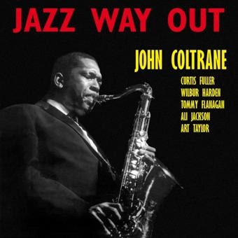 JOHN COLTRANE / ジョン・コルトレーン / JAZZ WAY OUT