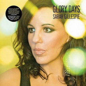 SARAH GILLESPIE / サラ・ガレスピー / GLORY DAYS(180G COLOURED VINYL)