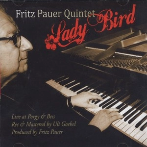 FRITZ PAUER / フリッツ・パウアー / LADY BIRD - LIVE AT THE PORGY & BESS