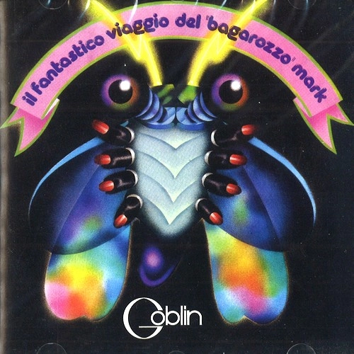GOBLIN / ゴブリン / IL FANTASTICO VIAGGIO DEL BAGAROZZO MARK