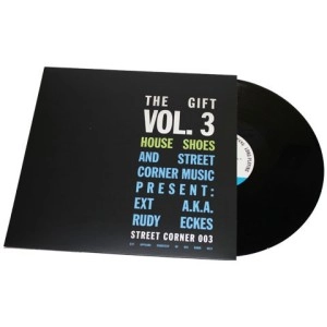 EXT aka RUDY ECKES / HOUSE SHOES PRESENTS: THE GIFT: VOL. 3