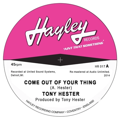 TONY HESTER / COME OUT OF YOUR THING + NOTHING CAN STOP ME FROM LOVING YOU