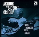 ARTHUR BIG BOY CRUDUP / アーサー・ビッグ・ボーイ・クルーダップ / ビッグ・ボイーイと偉大なるブルース・ベーシストたち / MEETS THE MASTER BASSISTS