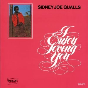 SIDNEY JOE QUALLS / シドニー・ジョー・クォールズ / アイ・エンジョイ・ラヴィング・ユー / I ENJOY LOVING YOU
