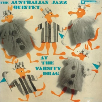 AUSTRALIAN JAZZ QUARTET (QUINTET) / オーストラリアン・ジャズ・カルテット (クインテット) / アット・ザ・ヴァーシティー・ドラッグ