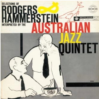 AUSTRALIAN JAZZ QUARTET (QUINTET) / オーストラリアン・ジャズ・カルテット (クインテット) / セレクションズ・オブ・ロジャース＆ハマースタイン