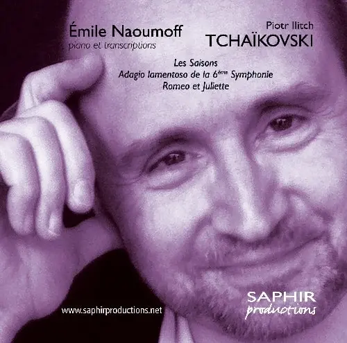 EMILE NAOUMOFF / エミール・ナウモフ / TCHAIKOVSKY:LES SAISONS/SYM6 ADAGIO