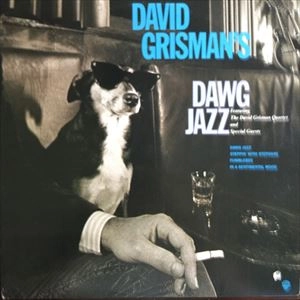 DAVID GRISMAN / デヴィッド・グリスマン / DAWG JAZZ / DAWG GRASS