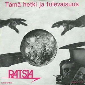 RATSIA / ラッツィア / TAMA HETKI JA TULEVAISUUS