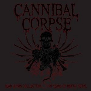 CANNIBAL CORPSE / カンニバル・コープス / DEAD HUMAN COLLECTION: 25 YEARS OF DEATH METAL