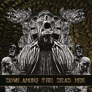 DOWN AMONG THE DEAD MEN / DOWN AMONG THE DEAD MEN