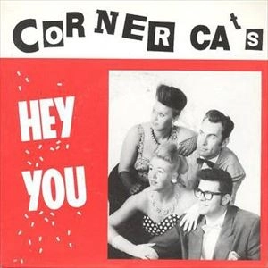 CORNER CATS / HEY YOU