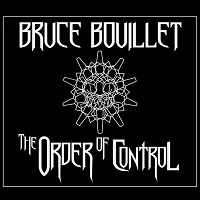 BRUCE BOUILLET / ブルース・ブイエ / ORDER OF CONTROL