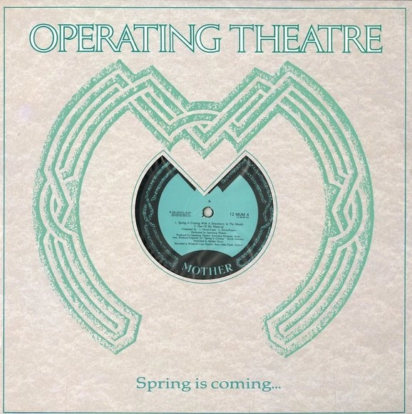 OPERATING THEATRE / SPRING IS COMING