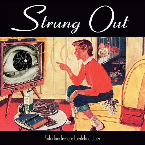STRUNG OUT / ストラング・アウト / SUBURBAN TEENAGE WASTELAND BLUES (REISSUE)