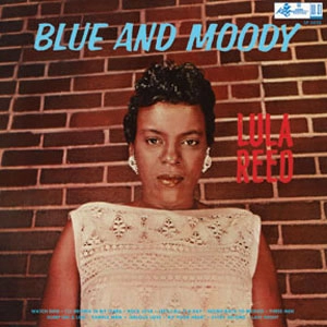 LULA REED / ルラ・リード / BLUE AND MOODY (180G)