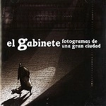 EL GABINETE / FOTOGRAMAS DE UNA GRAN CIUDAD