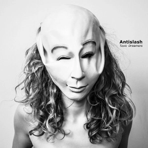 ANTISLASH / TOXIC DREAMERS