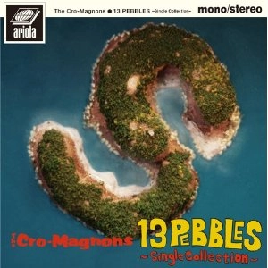 THE CRO-MAGNONS / ザ・クロマニヨンズ / 13 PEBBLES Single Collection(LP)