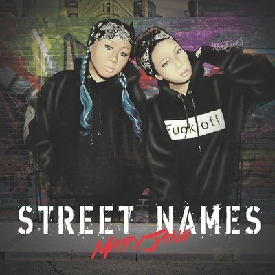 MARYJANE (LUNA & TSUGUMI) / STREET NAMES
