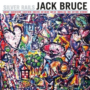 JACK BRUCE / ジャック・ブルース / SILVER RAILS: 2 DISC DELUXE LIMITED EDITION