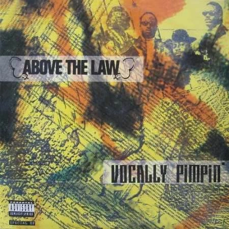 ABOVE THE LAW / アバヴ・ザ・ロウ / VOCALLY PIMPIN'
